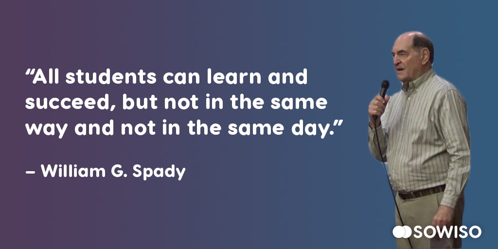 All students can learn and succeed, but not in the same way and not in the same day - William G. Spady